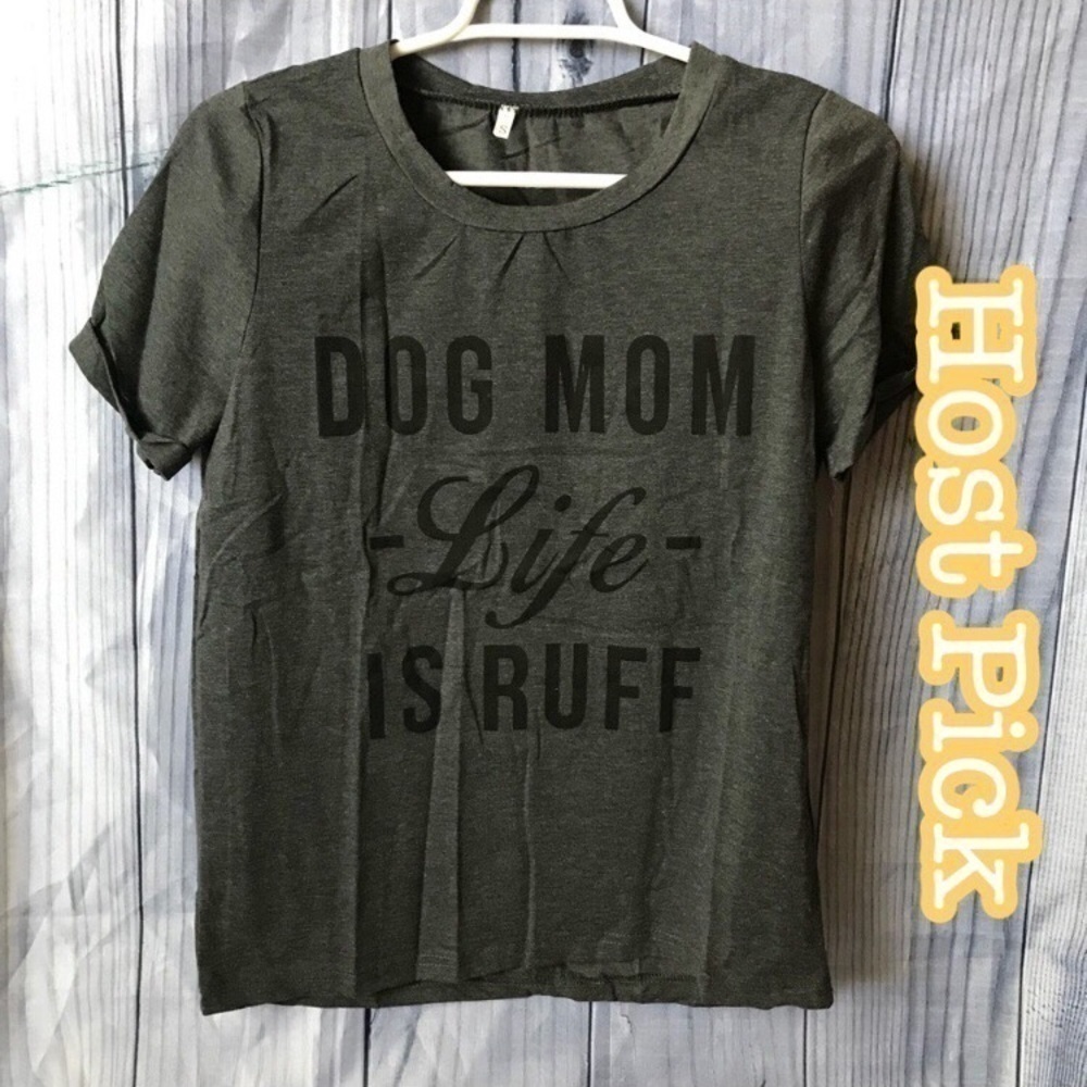 ✅4X Host Pick✅ Dog Mom Life is Ruff T-Shirt, Small